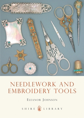 Needlework and Embroidery Tools 0747803994 Book Cover