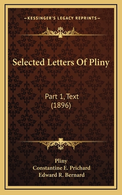 Selected Letters of Pliny: Part 1, Text (1896) 1164993445 Book Cover