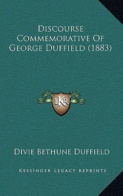 Discourse Commemorative of George Duffield (1883) 1168702453 Book Cover