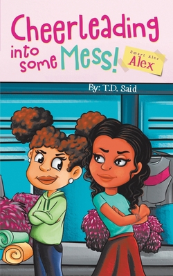 Smart Alec Alex, Cheerleading Into Some Mess! B0BSP125J3 Book Cover