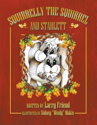 Squirrelly the Squirrel and Starlett 1949338193 Book Cover
