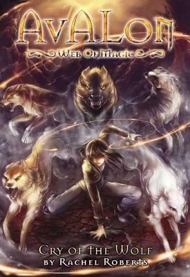 Avalon: Web of Magic Book 3: Cry of the Wolf (B... B0091XN5C2 Book Cover