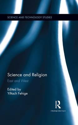 Science and Religion: East and West 1138961361 Book Cover