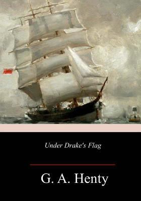 Under Drake's Flag 1982054239 Book Cover
