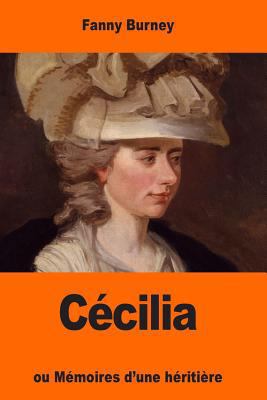 Cécilia: ou Mémoires d'une héritière [French] 1545099561 Book Cover