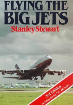 Flying the Big Jets: All You Wanted to Know abo... 1853102903 Book Cover