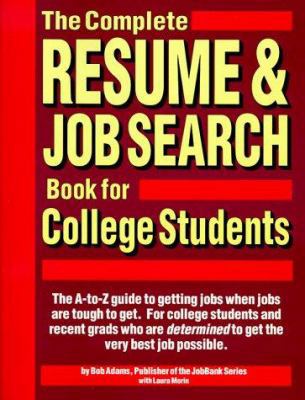 The Complete Resume and Job Search Book for Col... 1558501886 Book Cover