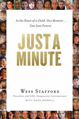 Just a Minute: In the Heart of a Child, One Moment...Can Last Forever