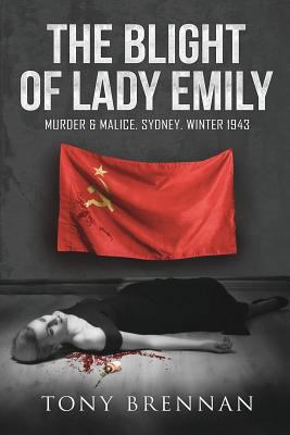 The Blight of Lady Emily: Murder and Malice. Sy... 1925681041 Book Cover