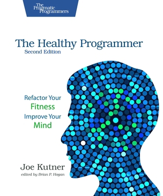 The Healthy Programmer, Second Edition: Refacto... B0DYHLZVNJ Book Cover