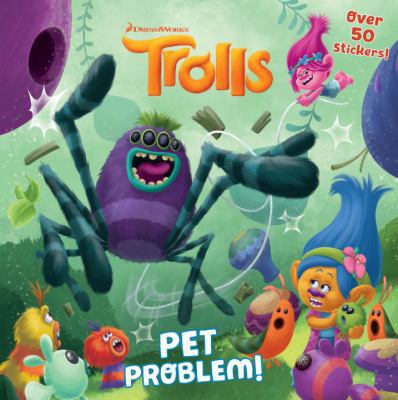 Pet Problem! (DreamWorks Trolls) 1524766402 Book Cover