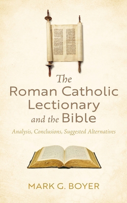 The Roman Catholic Lectionary and the Bible: An... B0D8QLYLSP Book Cover