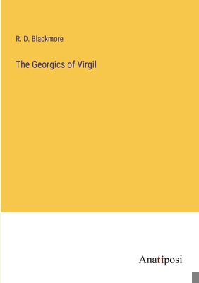 The Georgics of Virgil 3382161168 Book Cover