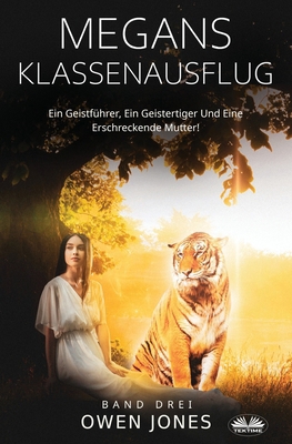 Megans Klassenausflug - Ein Geistführer, Ein Ge... [German] 8835463092 Book Cover