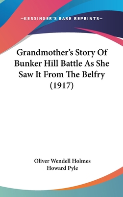 Grandmother's Story Of Bunker Hill Battle As Sh... 1161748180 Book Cover