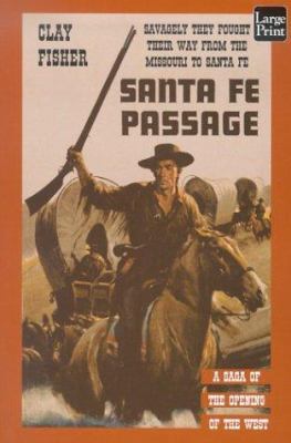 Santa Fe Passage [Large Print] 1587243350 Book Cover