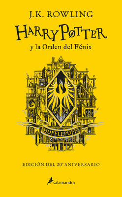 Harry Potter Y La Orden del Fénix (20 Aniv. Huf... [Spanish] 8418174633 Book Cover
