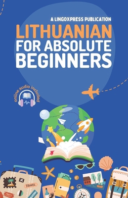 Lithuanian for Absolute Beginners: Basic Words ... B0D8ZM8ZF7 Book Cover