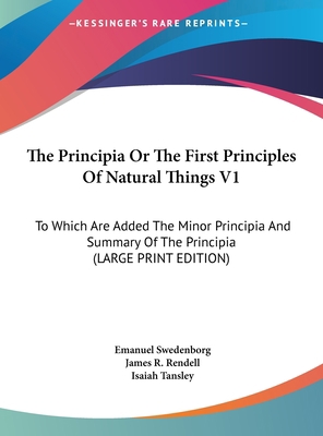 The Principia or the First Principles of Natura... [Large Print] 1169929036 Book Cover