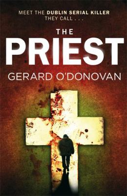 The Priest. Gerard O'Donovan 075154485X Book Cover