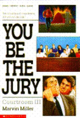 You Be the Jury: Courtroom III 0590457241 Book Cover