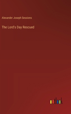 The Lord's Day Rescued 3385338638 Book Cover