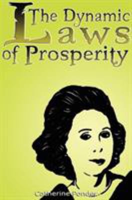 The Dynamic Laws of Prosperity: Forces That Bri... 9562913902 Book Cover