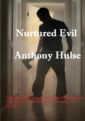 Nurtured Evil 1326493779 Book Cover