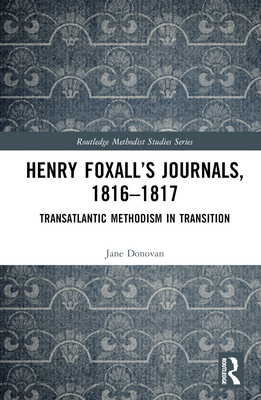 Henry Foxall's Journals, 1816-1817: Transatlant... 1032111372 Book Cover