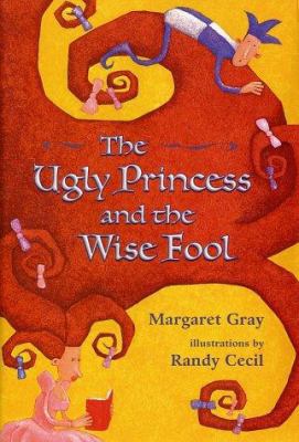 The Ugly Princess and the Wise Fool 0805068473 Book Cover