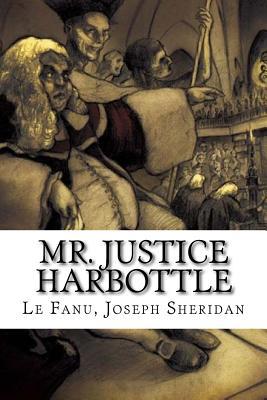 Mr. Justice Harbottle 1984221426 Book Cover