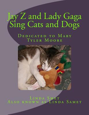 Jay Z and Lady Gaga Sing Cats and Dogs: Hopes a... 1500323691 Book Cover