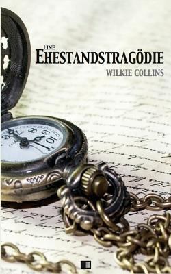 Eine Ehestandstragödie [German] 1542850797 Book Cover