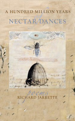 A Hundred Million Years of Nectar Dances 099608729X Book Cover
