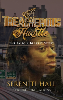 A Treacherous Hustle: Hitting a lick for the lo... 0998898430 Book Cover