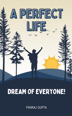 A Perfect Life: Dream of Everyone B0997Z1F3N Book Cover