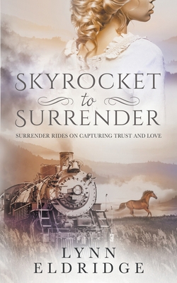 Skyrocket to Surrender: A Historical Western Ro... 1639772715 Book Cover