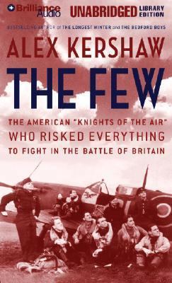 The Few: The American "Knights of the Air" Who ... 1423315936 Book Cover