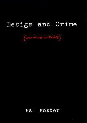 Design and Crime: And Other Diatribes 1859844537 Book Cover