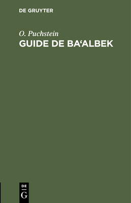 Guide de Ba'albek [French] 3112436776 Book Cover