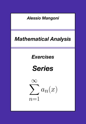 Mathematical Analysis: Exercises Series B0B6Y2YDJZ Book Cover