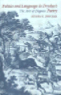 Politics and Language in Dryden's Poetry: The A... 0691066183 Book Cover