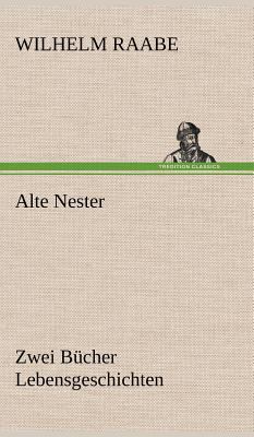 Alte Nester [German] 3847259334 Book Cover