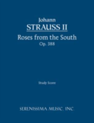 Roses from the South, Op.388: Study score 1932419624 Book Cover