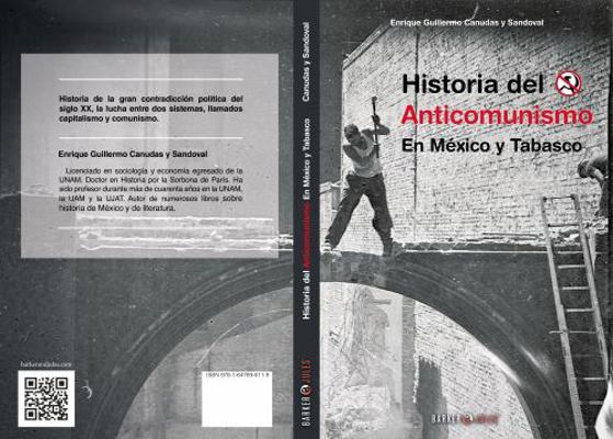 Hardcover Historia del anti comunismo : En M?xico y Tabasco [Spanish] Book