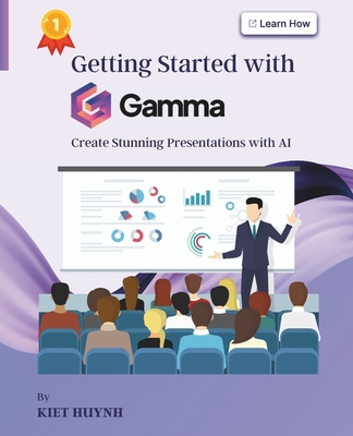 Getting Started with Gamma: Create Stunning Pre... B0F59TT5N5 Book Cover