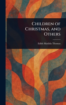 Children of Christmas, and Others 1023166860 Book Cover