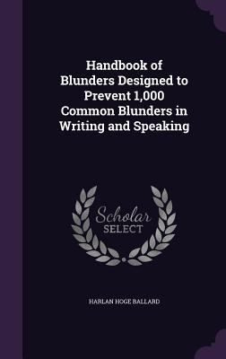 Handbook of Blunders Designed to Prevent 1,000 ... 135781111X Book Cover