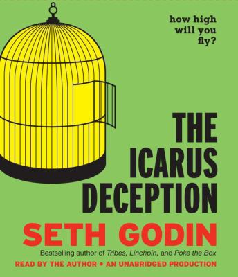 The Icarus Deception: How High Will You Fly? 0385366671 Book Cover