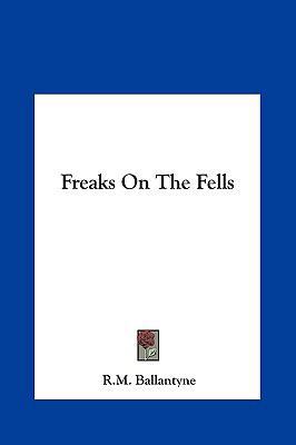Freaks on the Fells 1161432280 Book Cover